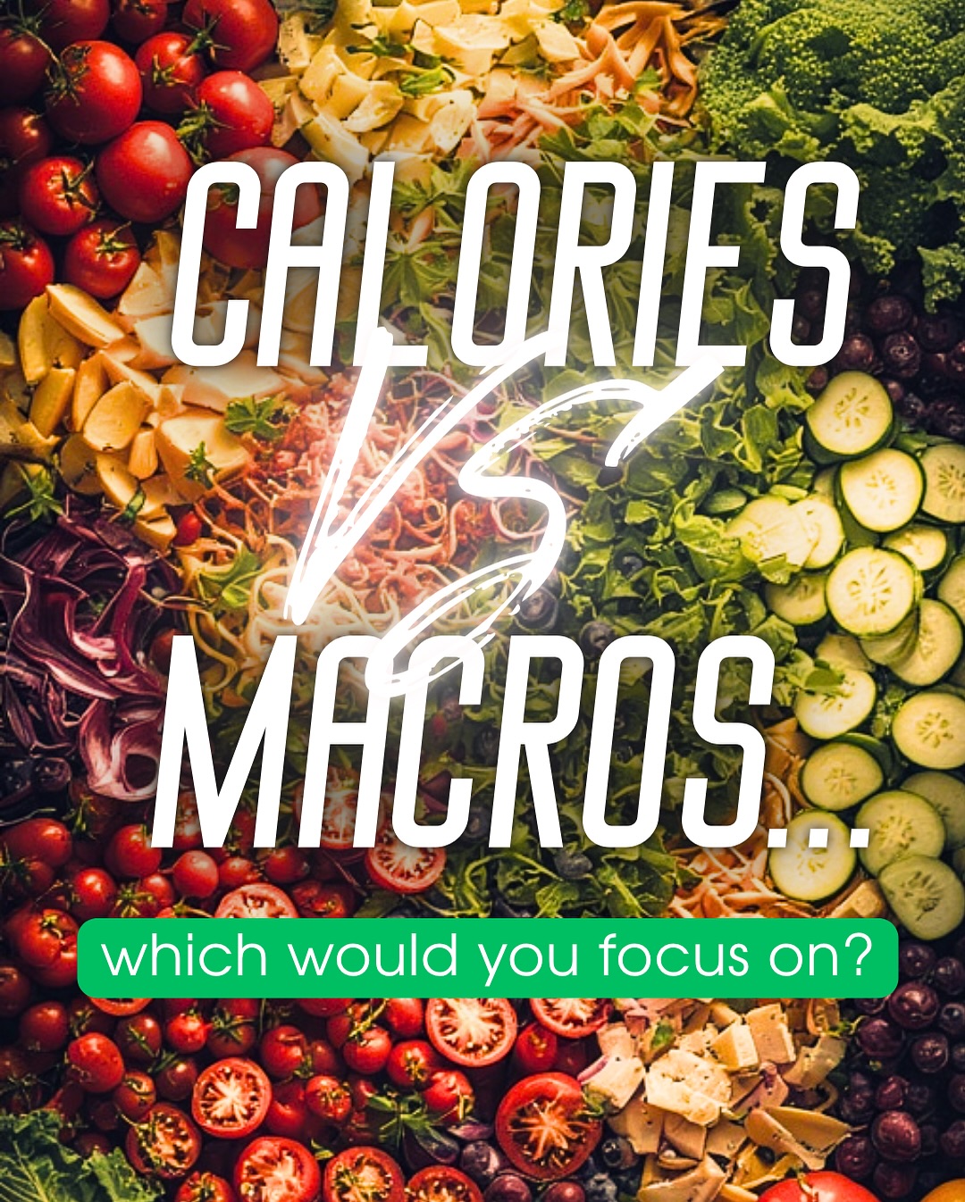 Calories and macros — both matter.